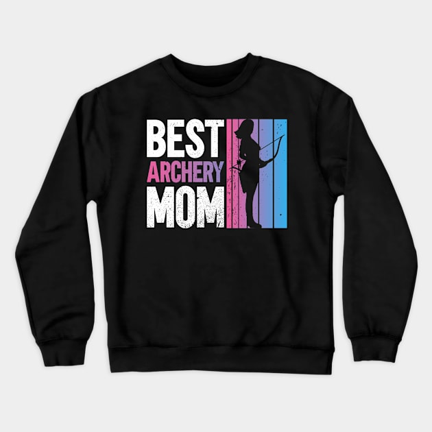 Best archery mom archery bow archer Crewneck Sweatshirt by Tianna Bahringer